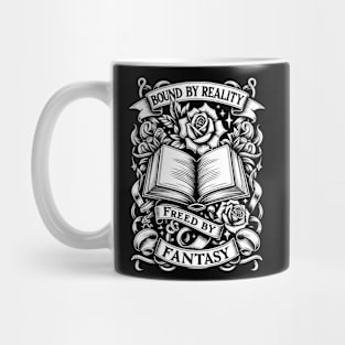 Bound By Reality, Freed By Fantasy Mug